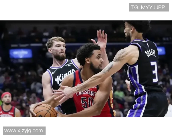 国王与鹈鹕今日激战一触即发球迷期待精彩对决与精彩瞬间